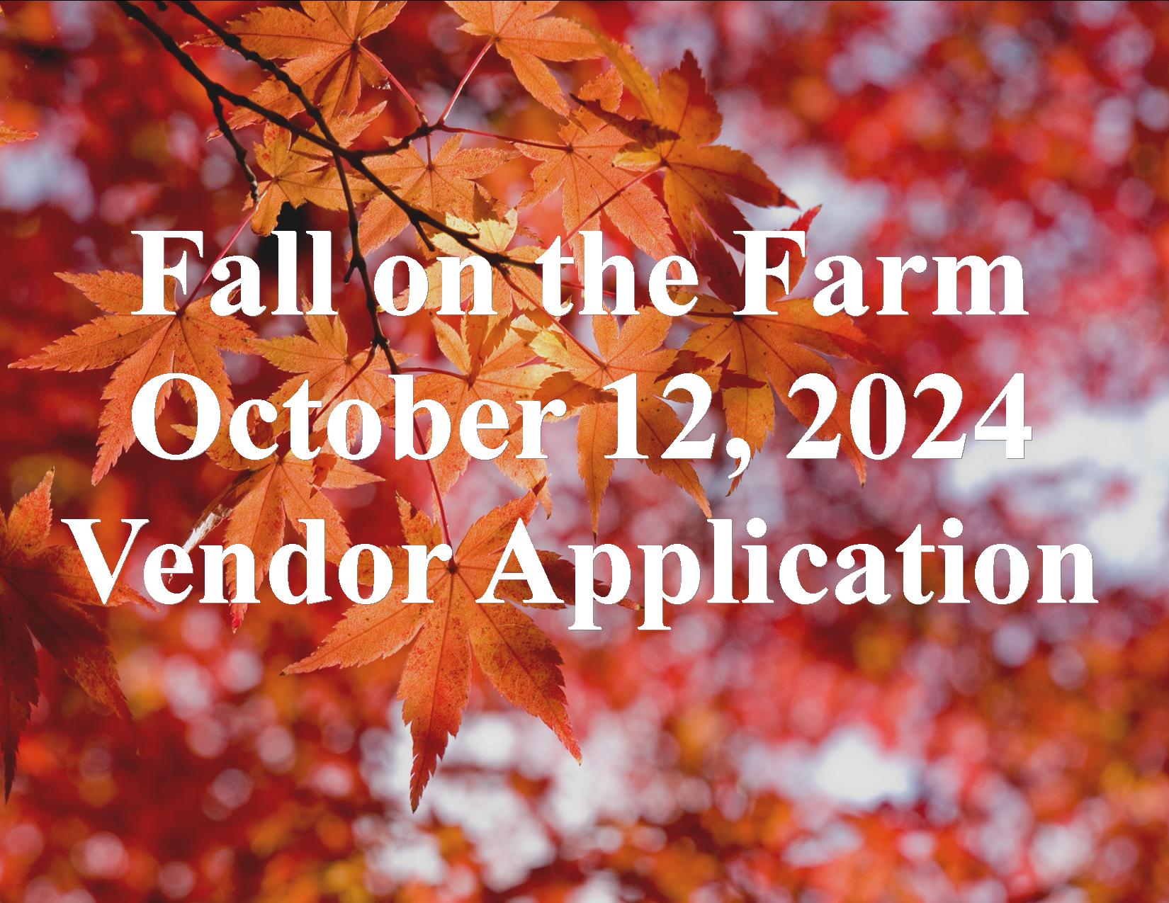 Vendor Application for Fall on the Farm 2024